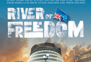 River of Freedom, a doco about the Wellington anti-mandate protest